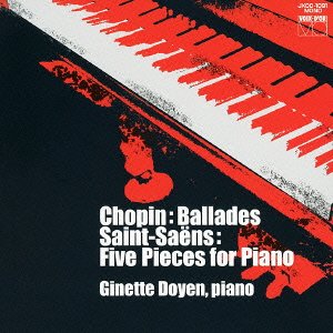 ジネット・ドワイヤン/ショパン:バラード(全曲)/サン=サーンス:ピアノのための5つの小品